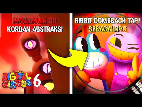 MANNEQUIN MISTERIUS ITU KORBAN ABSTRAKSI, KITA SALAH ?!? The Amazing Digital Circus Episode 6
