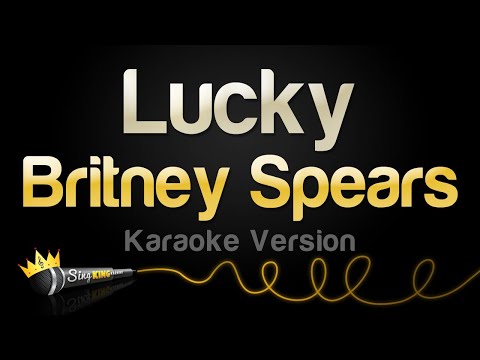 Britney Spears – Lucky (Karaoke Version)