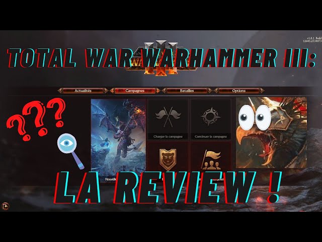 C'EST L'HEURE DE LA REVIEW! Total War Warhammer 3.