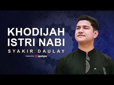 LIVE | Syakir Daulay - Khodijah Istri Nabi