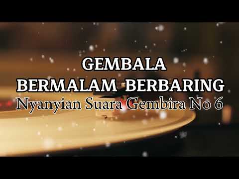 Gembala Bermalam Berbaring | Nyanyian Suara Gembira Nomor 6 |