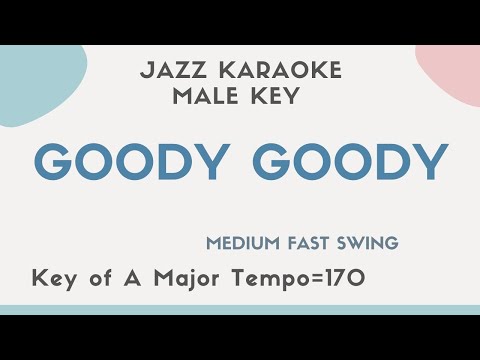 Goody goody – Jazz KARAOKE (Instrumental backing track) – male key, Lower key