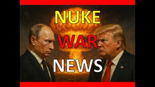 US Ready for Nuke War with Russia - Trump - Nuke War News