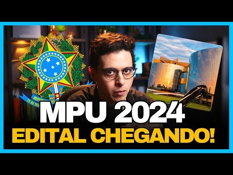 CONCURSO DO MPU 2024 l R$13.994,76 EDITAL A QUALQUER MOMENTO