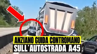 TERRORE SULL'AUTOSTRADA A45: ANZIANO GUIDA CONTROMANO. CAMIONISTA LO BLOCCA ED EVITA LA TRAGEDIA