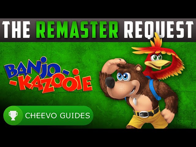 The Remaster Request - Banjo Kazooie