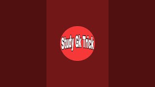 Study GK trick is live