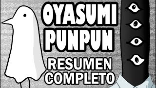OYASUMI PUPUN / Resumen completo en 1 video