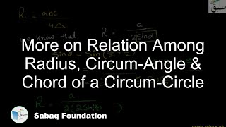 More on Relation Among Radius, Circum-Angle & Chord of a Circum-Circle