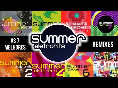 AS 7 MELHORES SUMMER ELETROHITS Remixes