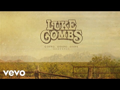 Luke Combs - Going, Going, Gone (Acoustic [Official Audio])