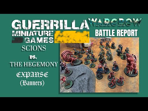 WARCROW 1.5 Battle Report - Scions vs. The Hegemony - EXPANSE (Banners)