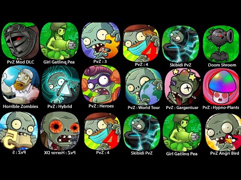 Plants vs Zombies : Gargantuar,PvZ : Hybrid,PvZ : Girl Pea :Zombotany 2,PvZ  3 5 : China,PvZ!