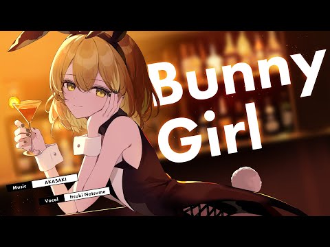 Bunny Girl / AKASAKI covered by 棗いつき
