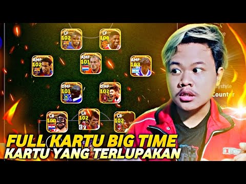 GUA PAKE KARTU YANG TERLUPAKAN !! FULL SKUAD KARTU BIG TIME EFOOTBALL 2025 MOBILE