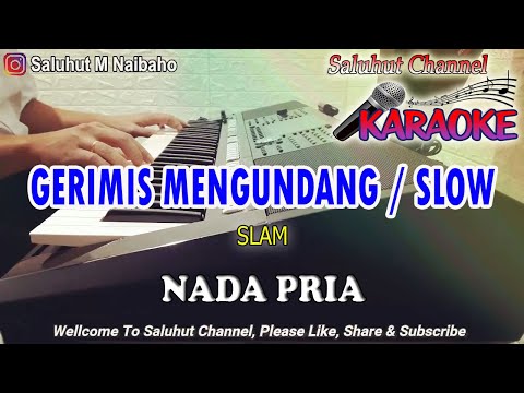 GERIMIS MENGUNDANG SLOW ll KARAOKE MALAYSIA ll SLAM ll NADA PRIA G=DO