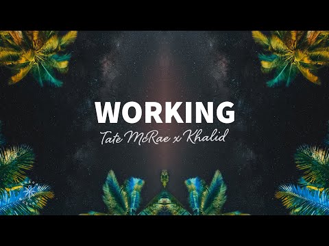 Tate McRae x Khalid - working (Lyrics) TELYkast Summer Remix