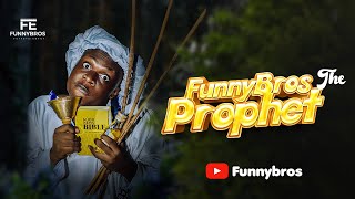 Funnybros The Prophet 🤣🤣🤣