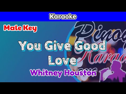You Give Good Love by Whitney Houston (Karaoke : Male Key)