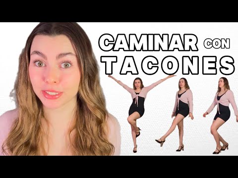 Aprende a caminar con TACONES! Paso a paso