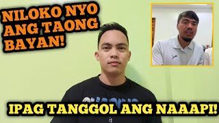 NILOKO NIYO ANG TAONG BAYAN! MAKINIG KAYO! @Brotherjose