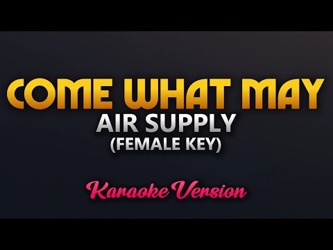 Come What May – Air Supply (Karaoke)(Female Key)