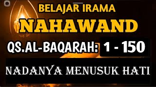 SANGAT MENYENTUH MUROTTAL  IRAMA NAHAWAND SURAH AL BAQARAH AYAT 1 SAMPAI 150