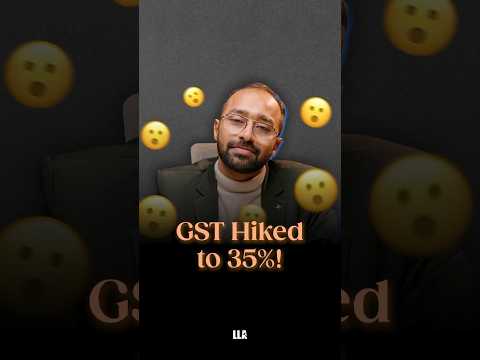 GST Hiked to 35%😱😱 #llashorts 1081