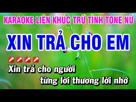 Karaoke Liên Khúc Trữ Tình Nhạc Sống Dễ Hát – Xin Trả Cho Em | Hoài Phong Organ