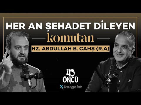 Hayatı ve Şehadeti Bambaşka: Hz.Abdullah b. Cahş (R.A) | 40 Öncü | Bekir Develi-Muhammed Yazıcı #B22