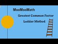 Greatest Common Factor Using the Ladder Method