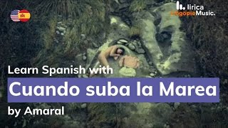 Cuando suba la Marea in English and Spanish - Amaral - Translation