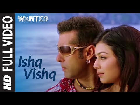 Full Video: Ishq Vishq | Wanted |Salman Khan,Ayesha Takia | Kamaal Khan,Sunidhi Chauhan |Sajid-Wajid