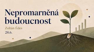 Nepromarněná budoucnost | Zoltán Édes | AC Brno Online 28.6.2026