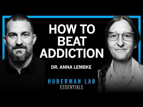 Essentials: Understanding & Treating Addiction | Dr. Anna Lembke