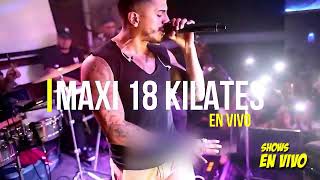 Maxi 18 Kilates - Pasiaje (En Vivo)