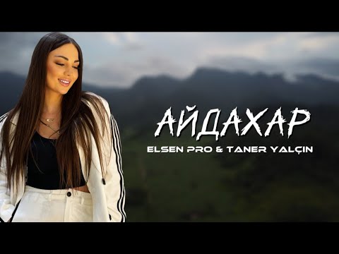 Elsen Pro & Taner Yalçın - Айдахар