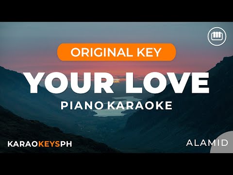 Your Love – Alamid (Piano Karaoke)