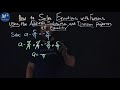 Solving Equations with Fractions