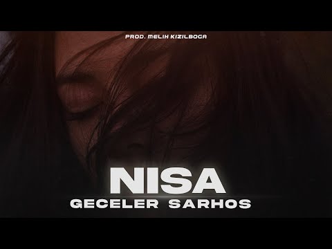 Nisa - Geceler Sarhoş ( Prod. Melih Kızılboğa )