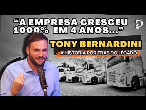 QUEM É TONY BERNARDINI? SAIBA COMO CRESCER ATRAVÉS DESSA HISTÓRIA DE SUCESSO NO TRANSPORTE