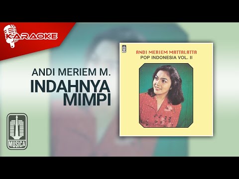 Andi Meriem Mattalatta – Indahnya Mimpi (Official Karaoke Video)