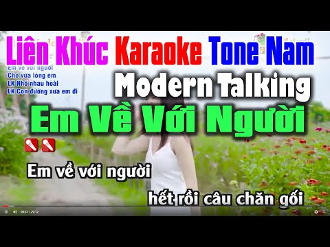 Liên Khúc Modern Talking Trữ Tình Toen Nam | Tình Khúc Em Về Với Người Hát Sướng Luôn