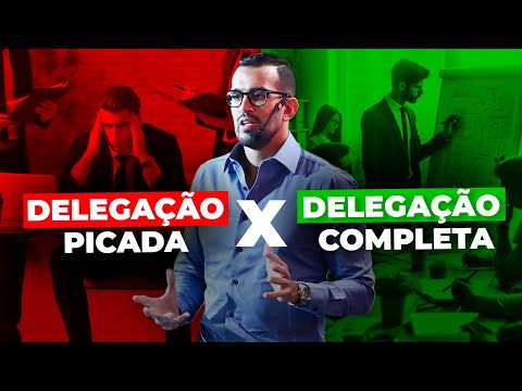 DELEGAÇÃO COMPLETA | Como DELEGAR TAREFAS para seus COLABORADORES