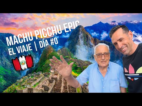 Machu Picchu Epic | El Viaje | Día #0