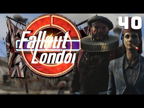 Fallout London - Part 40 - Sign My Petition | Fallout 4 Mods