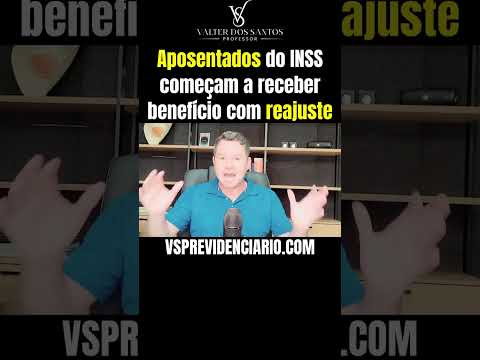 APOSENTADOS DO INSS COMEÇAM A RECEBER BENEFÍCIO COM REAJUSTE