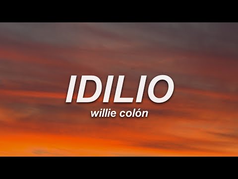 Willie Colon - Idilio (Letra)