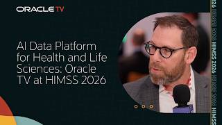 AI Data Platform for Health and Life Sciences: Oracle TV at HIMSS 2026