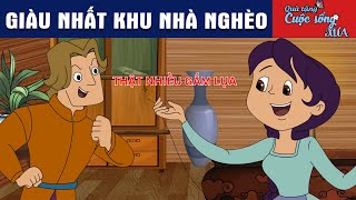 GIÀU NHẤT KHU NHÀ NGHÈO - Phim Hoạt Hình - Truyện Cổ Tích - Quà Tặng Cuộc Sống Hay Nhất 2025
